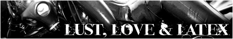 www.lustlovelatex.com
Lust Love Latex - Latex Fetish News for the Latex Community